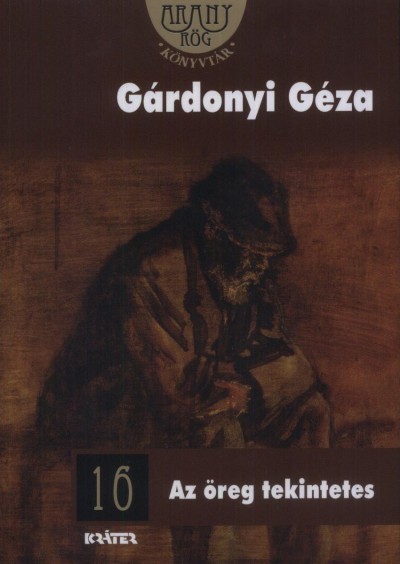 Gárdonyi Géza - Az öreg tekintetes
