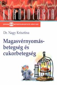 Dr. Nagy Krisztina - Magasvrnyoms-betegsg s cukorbetegsg