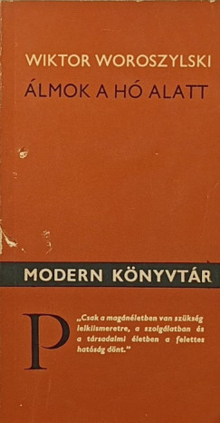 Wiktor Woroszylski - Álmok a hó alatt