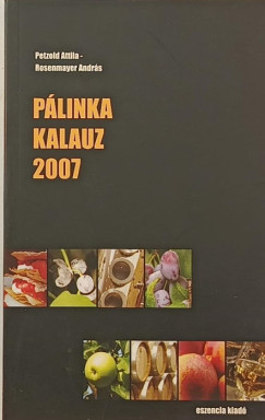 Petzold Attila - Rosenmayer Andr�s - P�linka kalauz 2007