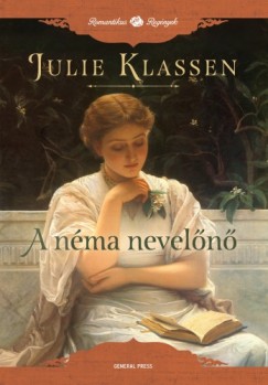 Klassen Julie - Julie Klassen - A néma nevelõnõ