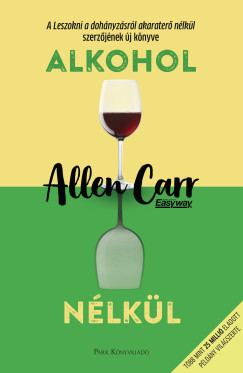 Allen Carr - Alkohol nélkül