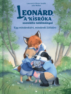 Julie Mellan - Laurent Souill� - Olivier Souill� - Egy mindenki�rt, mindenki Z�li��rt