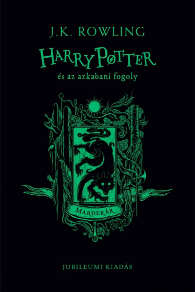J. K. Rowling - Harry Potter és az azkabani fogoly - Mardekár