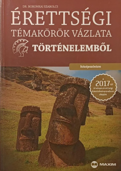 Boronkai Szabolcs - �retts�gi t�mak�r�k v�zlata t�rt�nelemb�l - k�z�pszinten