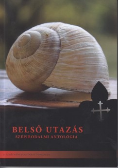 Andrzej Kostecki Op   (Szerk.) - Bels utazs - Szpirodalmi antolgia