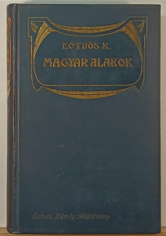 Etvs Kroly - Magyar alakok