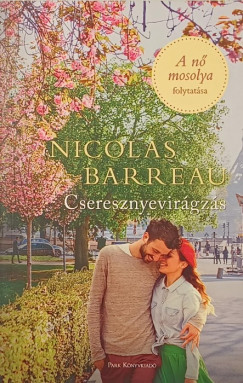 Nicolas Barreau - Cseresznyevir�gz�s