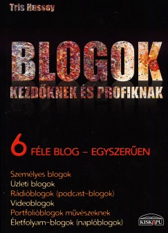 Tris Hussey - Blogok kezdknek s profiknak