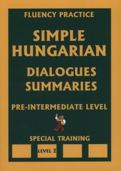 Dr. Pavlenko Alexander - Simple Hungarian - Dialogues Summaries - Pre-Intermediate Level 2.