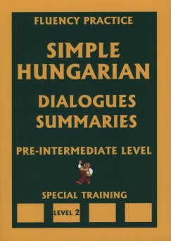 Dr. Pavlenko Alexander - Simple Hungarian - Dialogues Summaries - Pre-Intermediate Level 2.