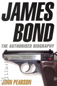 John Pearson - James Bond - The Authorised Biography