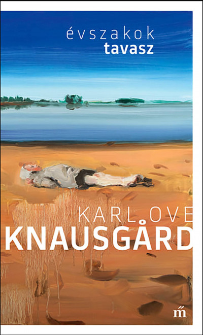 Karl Ove Knausgard - Tavasz. Évszakok
