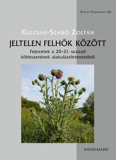 Kulcsár-Szabó Zoltán - Jeltelen felhõk között