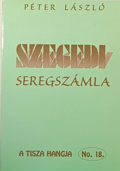 Pter Lszl - Szegedi seregszmla - dediklt