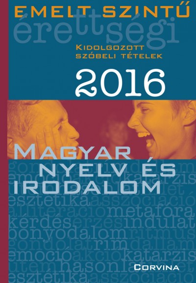 - Emelt szintű érettségi - Magyar nyelv és irodalom 2016