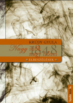 Krdy Gyula - Nagy idk hsei 1848