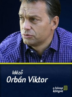 Zldi Lszl - Idz - Orbn Viktor