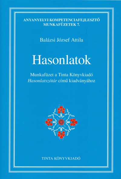Balázsi József Attila  (Szerk.) - Hasonlatok