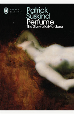 Patrick Sskind - Perfume: The Story of a Murderer