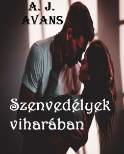 A.J. Avans - Szenvedlyek viharban