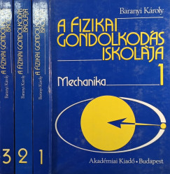 Baranyi Kroly - A fizikai gondolkods iskolja I-III.