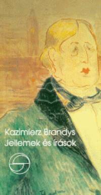 Kazimierz Brandys - Jellemek s rsok