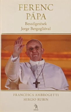 Francesca Ambrogetti - Sergio Rubin - Ferenc ppa