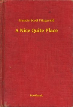 Francis Scott Fitzgerald - A Nice Quite Place