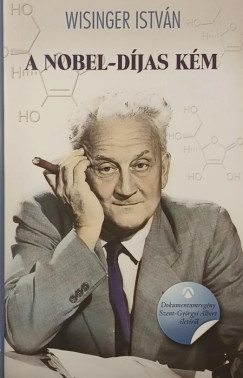 Wisinger Istv�n - A Nobel-d�jas k�m