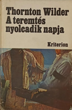 Thornton Wilder - A teremts nyolcadik napja