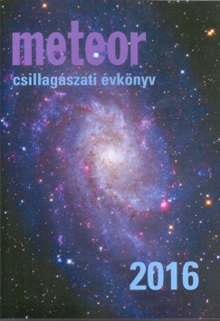 Benkõ József   (Szerk.) - Mizser Attila   (Szerk.) - Meteor csillagászati évkönyv 2016
