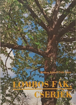 Retkes Jzsef - Tth Imre - Lombos fk, cserjk