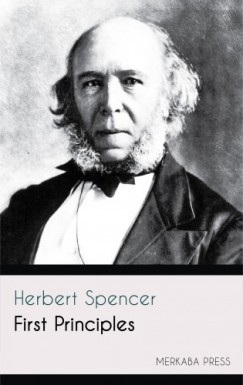 Spencer Herbert - Herbert Spencer - First Principles