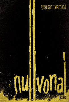 Szczepan Twardoch - Nullvonal