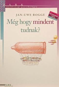 Jan-Uwe Rogge - Még hogy mindent tudnak?