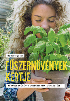 Heide Bergmann - Fszernvnyek kertje