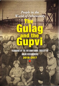 Bognr Zaln   (Szerk.) - The Gulag and the Gupvi