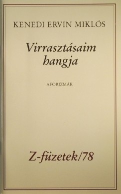 Kenedi Ervin Mikl�s - Virraszt�saim hangja