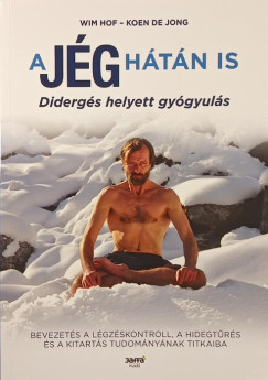 Koen De Jong - Wim Hof - A jég hátán is