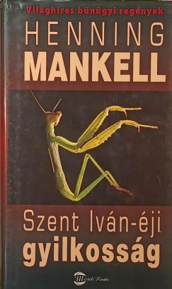 Henning Mankell - Szent Ivn-ji gyilkossg