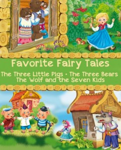 Wilhel Joseph Jacobs Robert Southey Jacob Grimm - Favorite Fairy Tales (The Three Little Pigs, The Three Bears, The Wolf and the Seven Kids)
