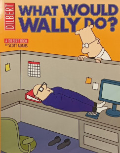 Scott Adams - What Would Wally Do?
