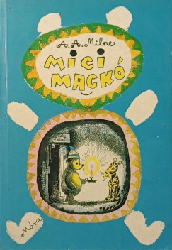 A. A. Milne - Micimackó - Micimackó kuckója