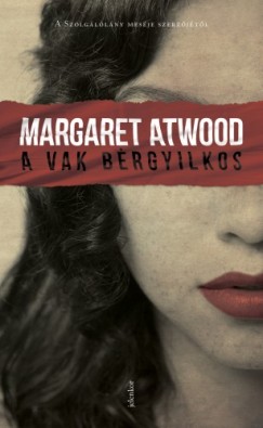 Margaret Atwood - A vak brgyilkos