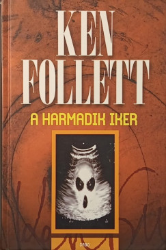 Ken Follett - A harmadik iker