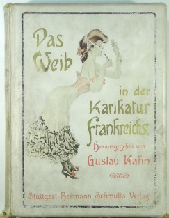 Gustave Kahn - Das Weib in der Karikatur Frankreichs
