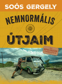 Soós Gergely - Nemnormális útjaim