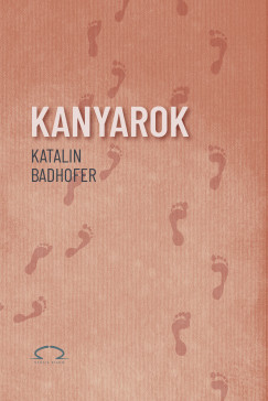 Katalin Badhofer - Kanyarok