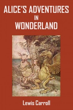 Carroll Lewis - Carroll Lewis - Alice's Adventures in Wonderland